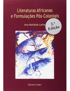 Literaturas Africanas e Formulacoes Pos coloniais 2ª Edicao